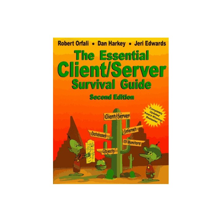 The Essential Client/Server Survival Guide. Second edition.